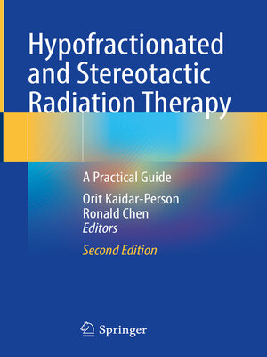 cover image of Hypofractionated and Stereotactic Radiation Therapy